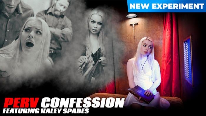 Haley Spades - Concept: Perv Confessions - SD (2021)