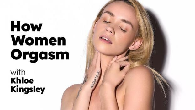 Khloe Kingsley - How Women Orgasm - FullHD (2024)