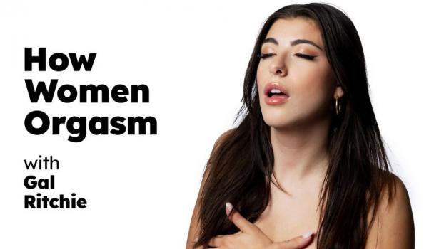 Gal Ritchie - How Women Orgasm - FullHD (2024)