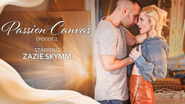 Zazie Skymm - Passion Canvas - Scene 2 - FullHD (2024)